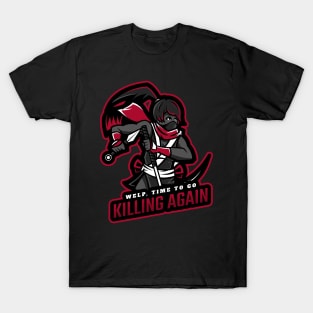 Time To Go Killing Again Ronin Samurai T-Shirt